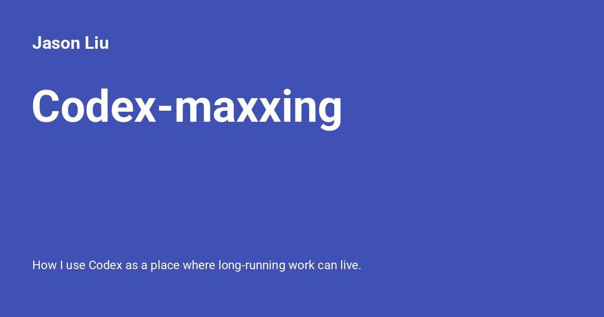 Codex-Maxxing: Beyond Code to a Persistent AI Work Partner