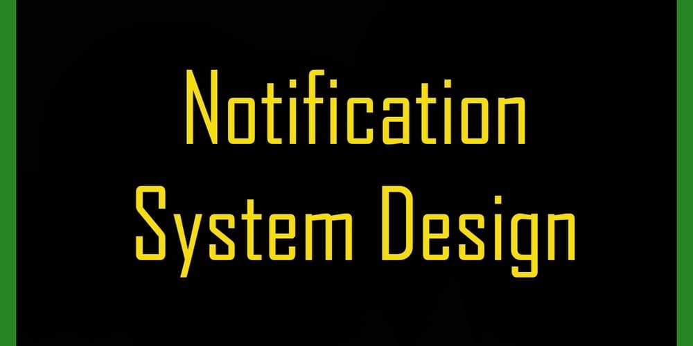 Building a Scalable Notification System: Architecture and Best Practices
