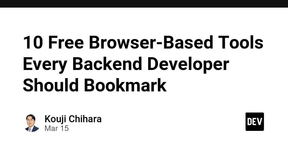 10 Free Browser-Based Tools Every Backend Developer Should Bookmark