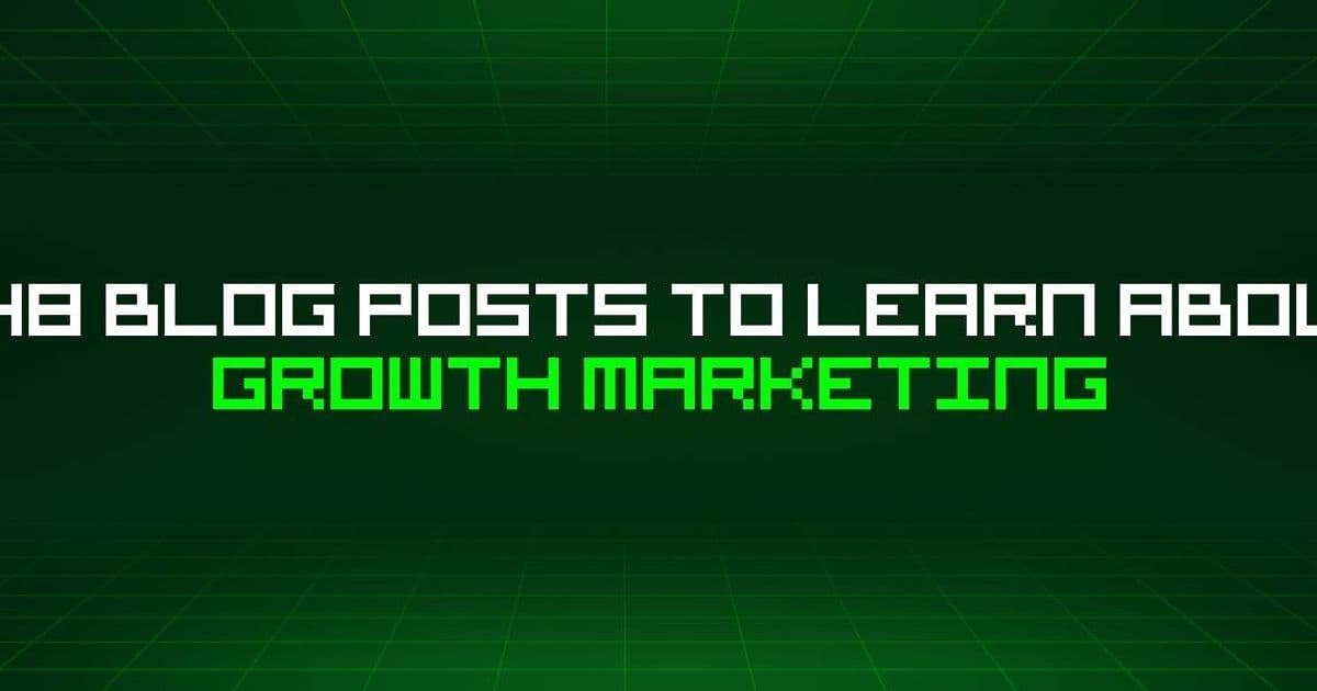 A Curated Guide to 348 Growth‑Marketing Articles on HackerNoon