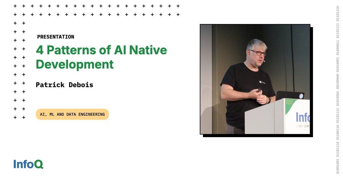 4 Patterns of AI Native Development - InfoQ