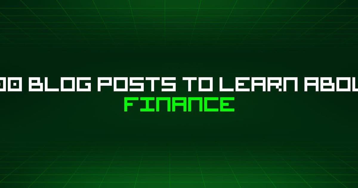 500 Finance Blog Posts: A Comprehensive Learning Resource for Financial Literacy