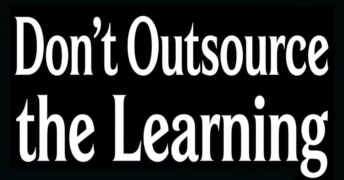 Don’t Outsource the Learning – Why AI‑Assisted Coding Can Erode Your Skills