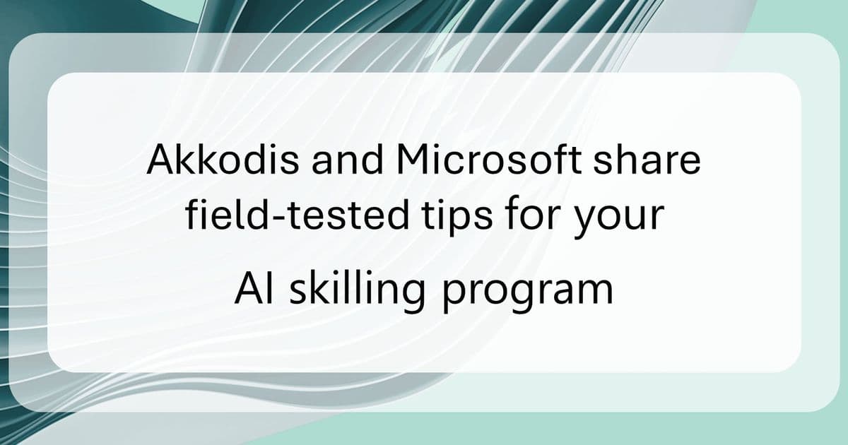 Building an Effective AI Skilling Program: Five Proven Strategies from Akkodis and Microsoft