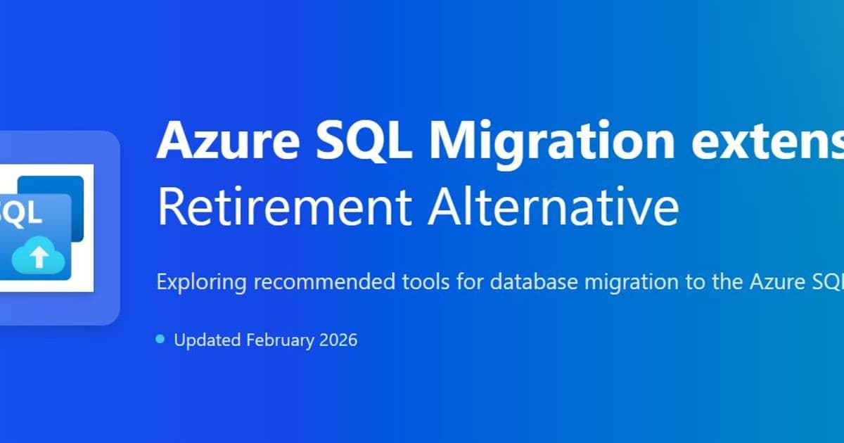 Azure SQL Migration Extension Deprecation: What You Need to Know