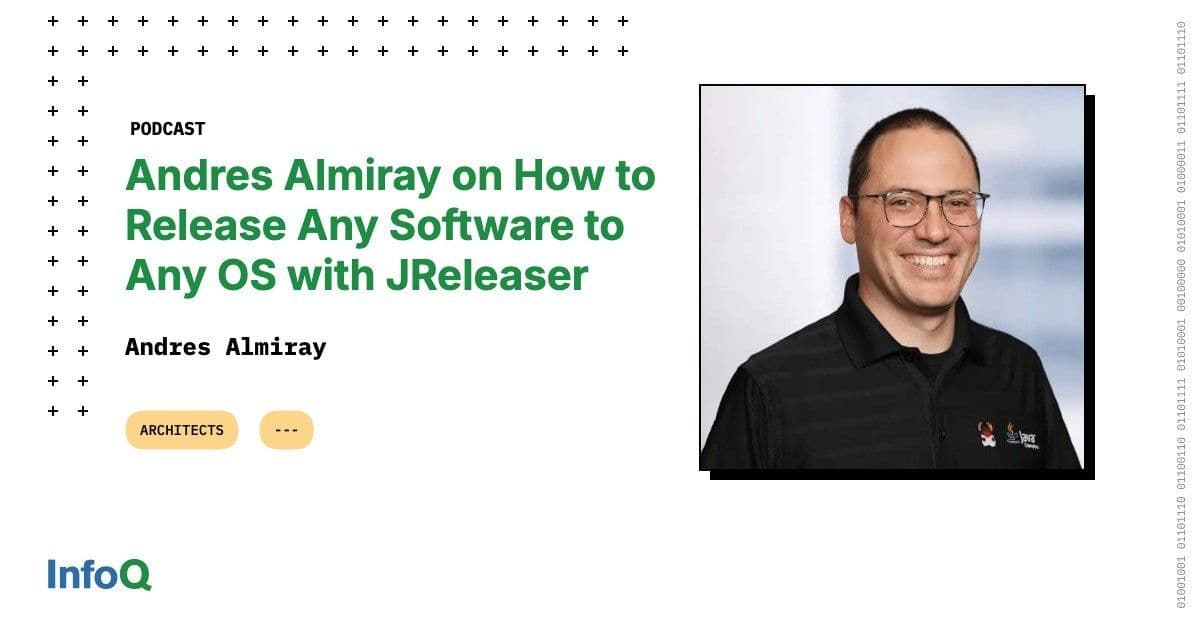 Andres Almiray on How to Release Any Software to Any OS with JReleaser