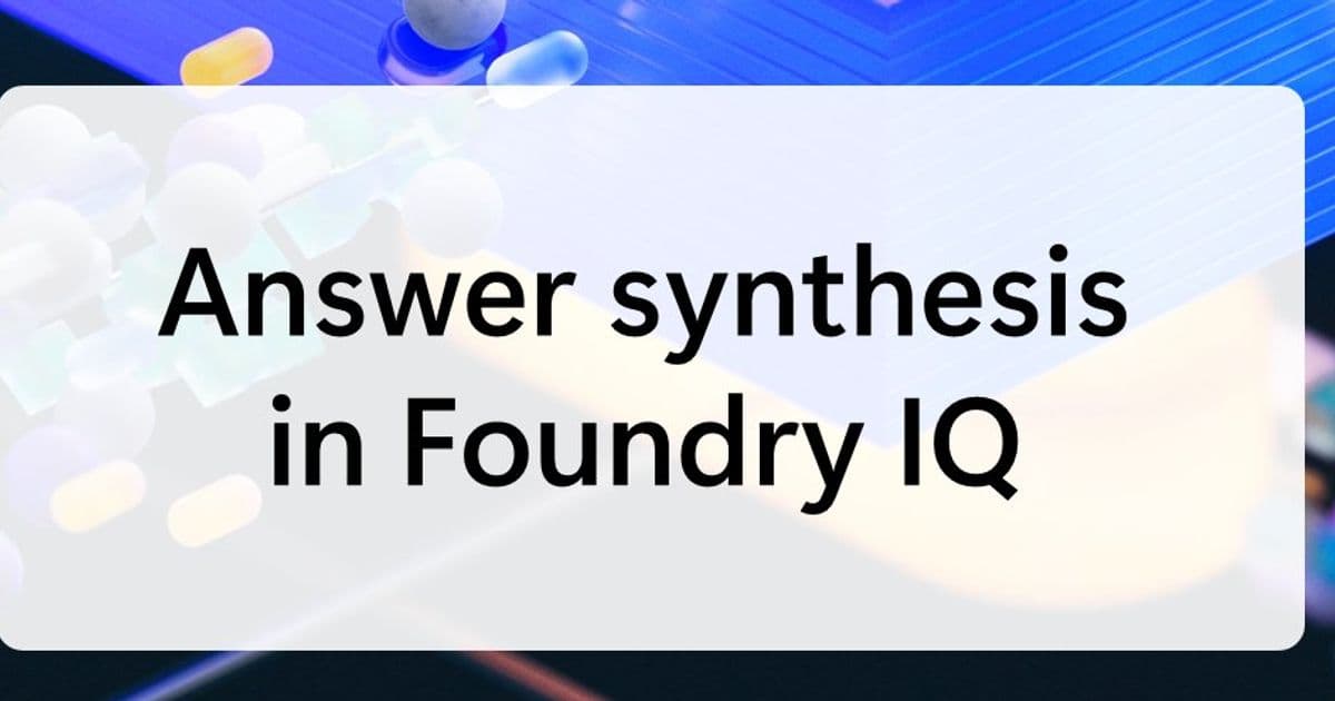 Answer Synthesis in Foundry IQ and Azure AI Search: A 10,000-Query Quality Analysis