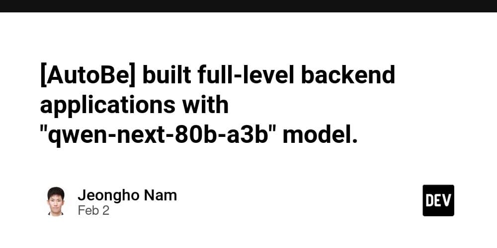 AutoBE Advances Backend Automation with Qwen3-Next-80B-A3B Model