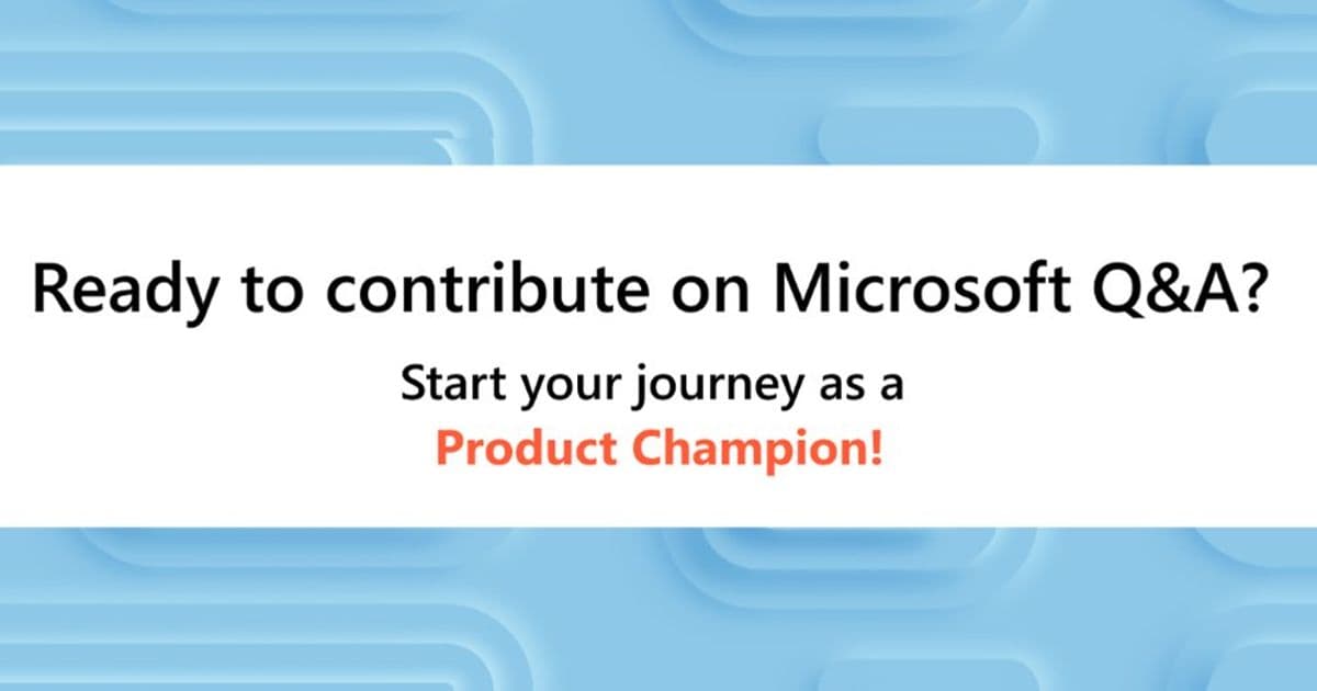 Microsoft Launches Q&A Product Champions Program to Reward Community Experts