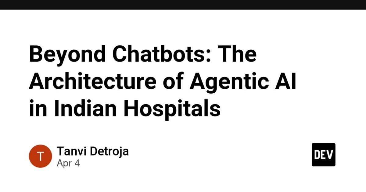 Beyond Chatbots: The Architecture of Agentic AI in Indian Hospitals
