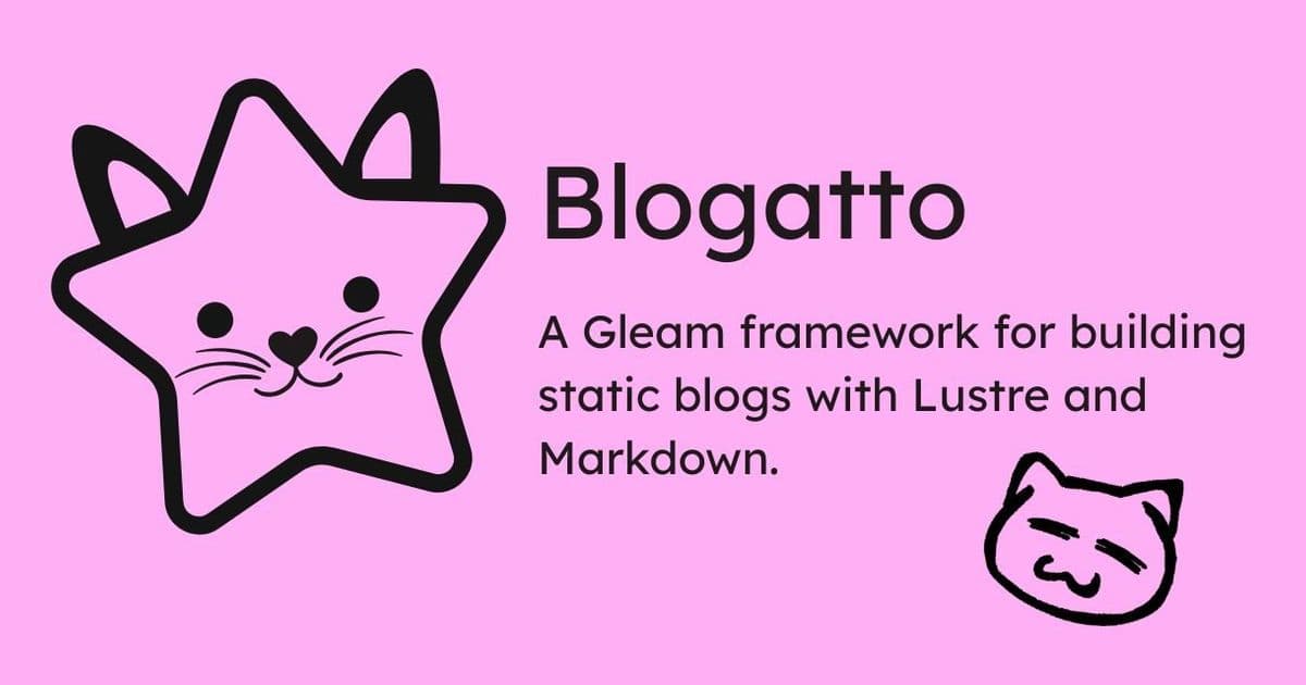 Blogatto: A Gleam Framework for Static Blog Generation with Lustre and Markdown