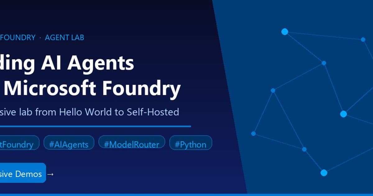 Building AI Agents with Microsoft Foundry: A Progressive Lab from Hello World to Self‑Hosted