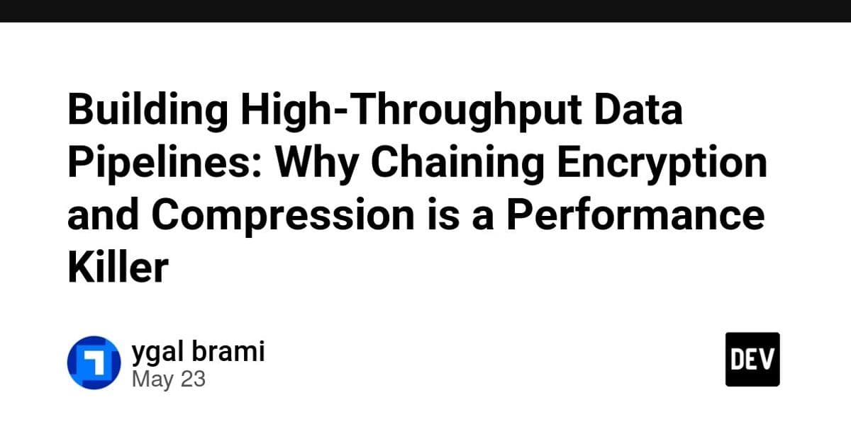 Optimizing Data Pipelines: The Hidden Costs of Chaining Encryption and Compression