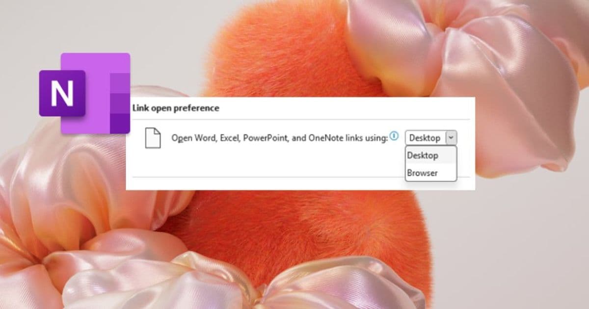 OneNote Adds Choice Between Browser and Desktop for Microsoft 365 File Links