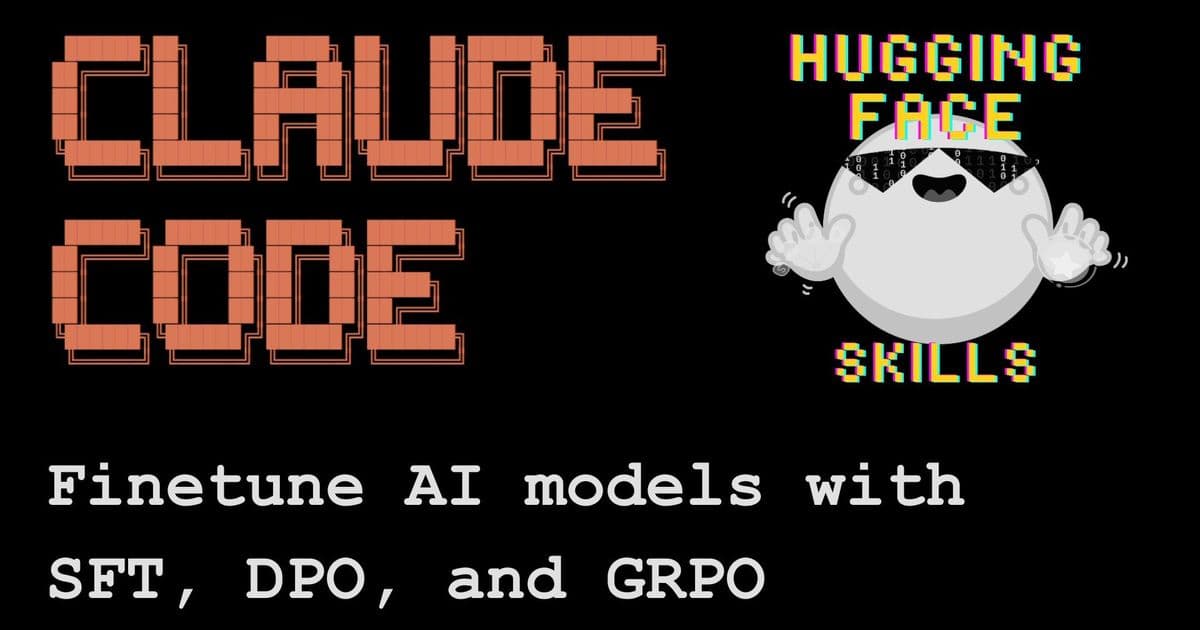Claude Meets Hugging Face: Automating LLM Fine‑Tuning with Skills