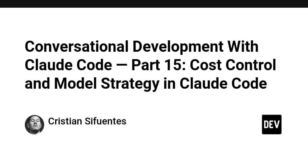 Optimizing Claude Code: A Practical Guide to Cost Control and Model Selection