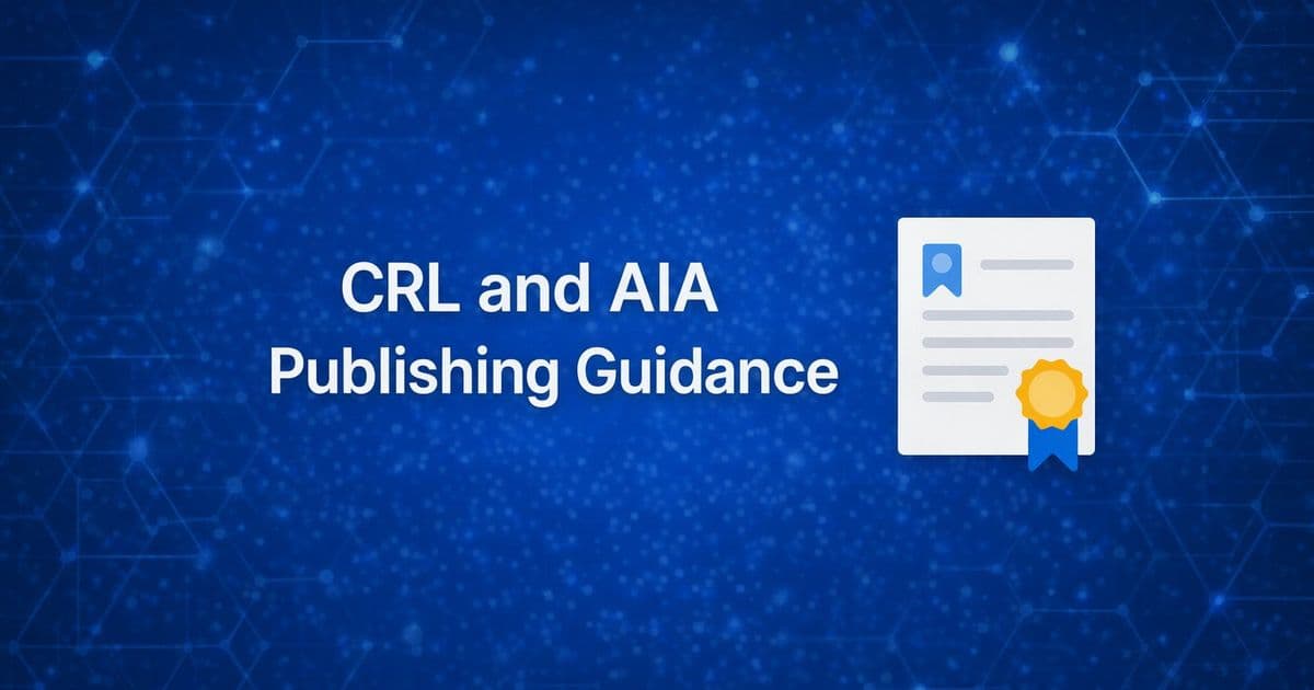 CRL & AIA Publishing Guidance: Practical PKI Implementation (Part 2)