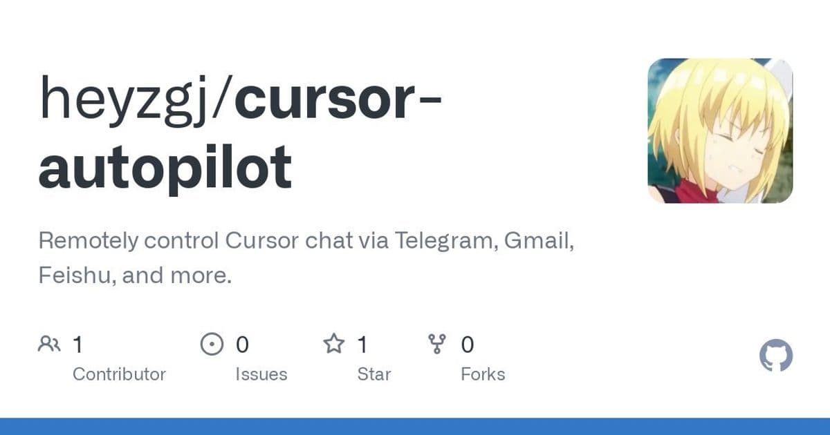 Cursor Autopilot: Remotely Steer AI Coding Sessions via Telegram, Email, and Feishu