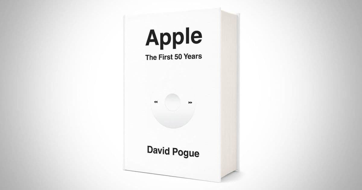 David Pogue's 'Apple: The First 50 Years' Chronicles Tech Giant's Journey Through 600 Pages of History