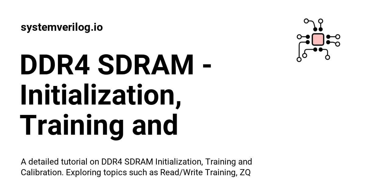 DDR4 SDRAM Initialization: From Power-Up to Operational State