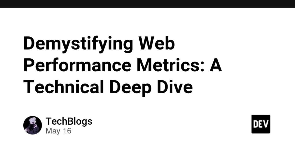 Web Performance Metrics: A Systems Engineer's Guide to Measuring What Matters