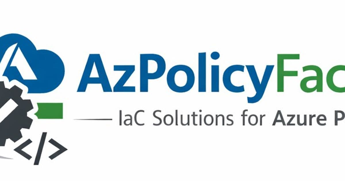 AzPolicyFactory: Open-Sourcing Azure Policy Infrastructure as Code Management