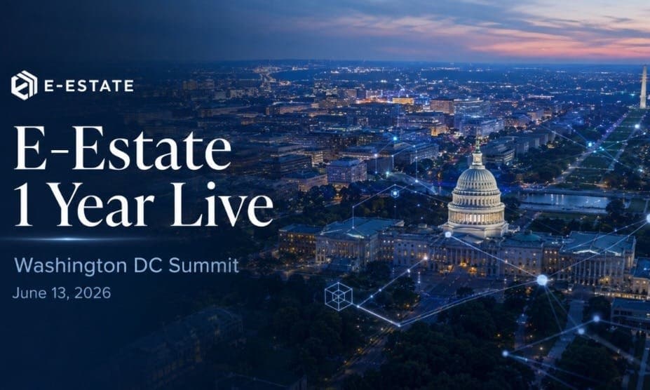 E-Estate Marks One Year Milestone with Washington DC Summit as Real Estate Tokenization Enters Next Phase