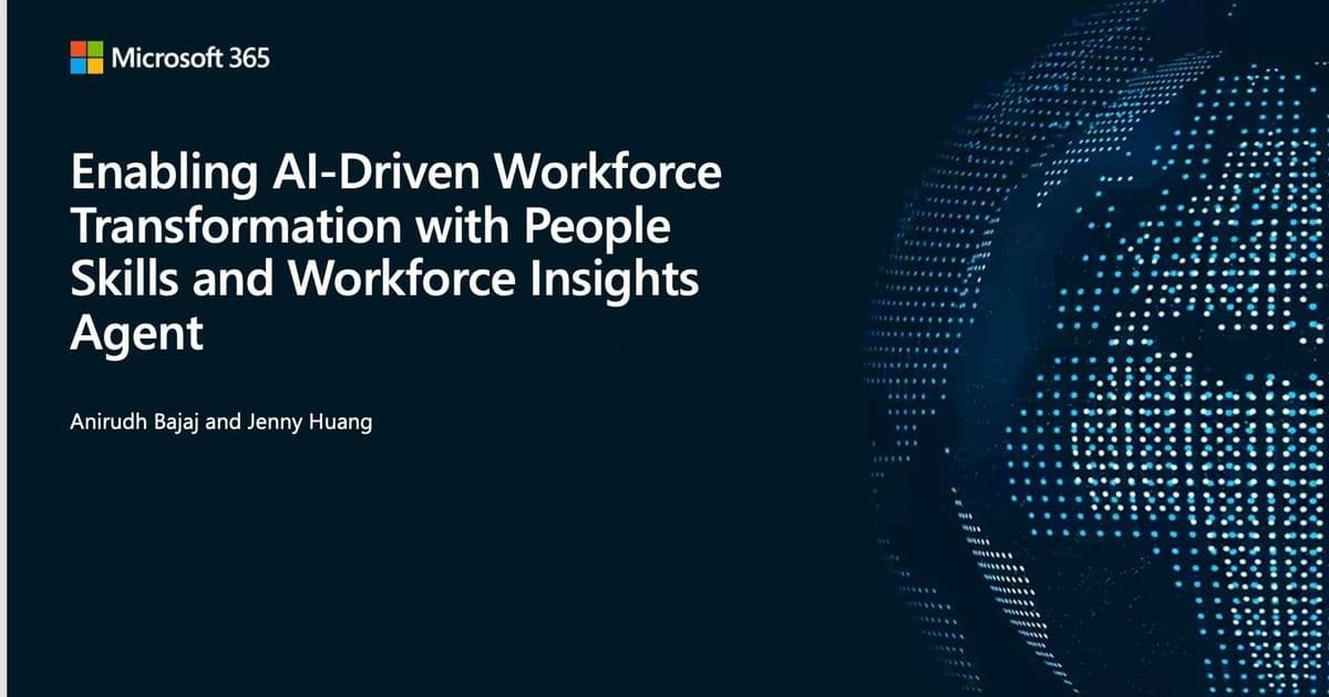 Microsoft Unveils AI-Powered Workforce Transformation Tools: People Skills and Workforce Insights Agent