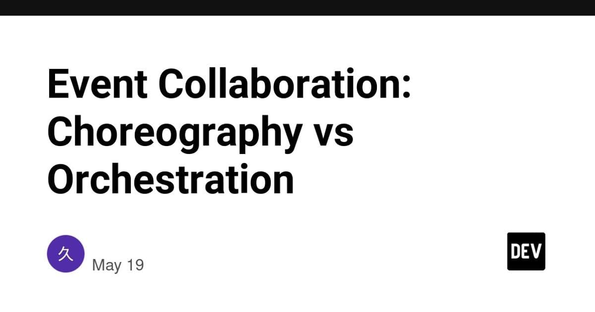 Event Collaboration Patterns: Choreography vs Orchestration in Distributed Systems