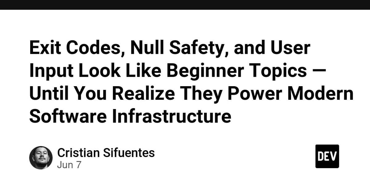 The Infrastructure of the Basics: Why Exit Codes and Null Safety are Systems Engineering
