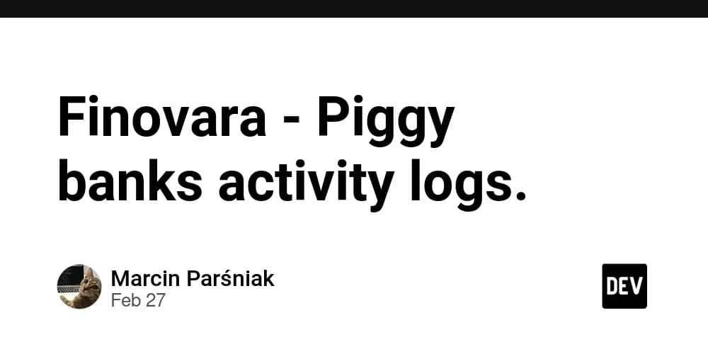 Finovara Enhances Transparency with Piggy Bank Activity Tracking and API Consolidation
