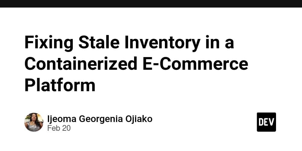 Fixing Stale Inventory in a Containerized E-Commerce Platform
