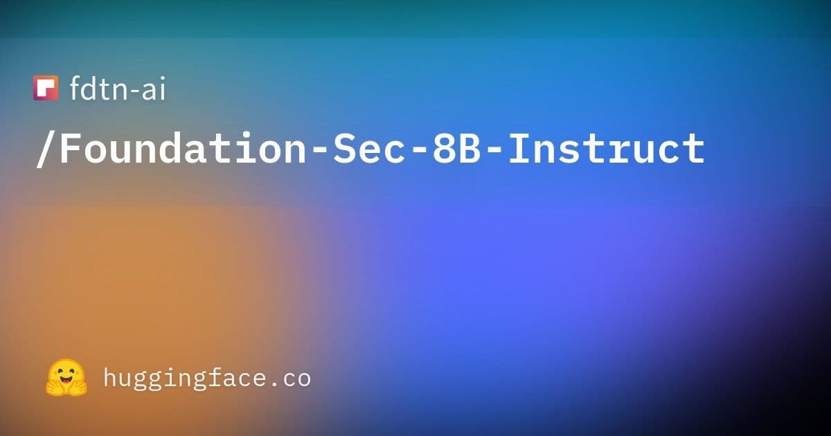 Foundation-Sec-8B: Security-Focused LLM Launches with Quantized Deployment Options