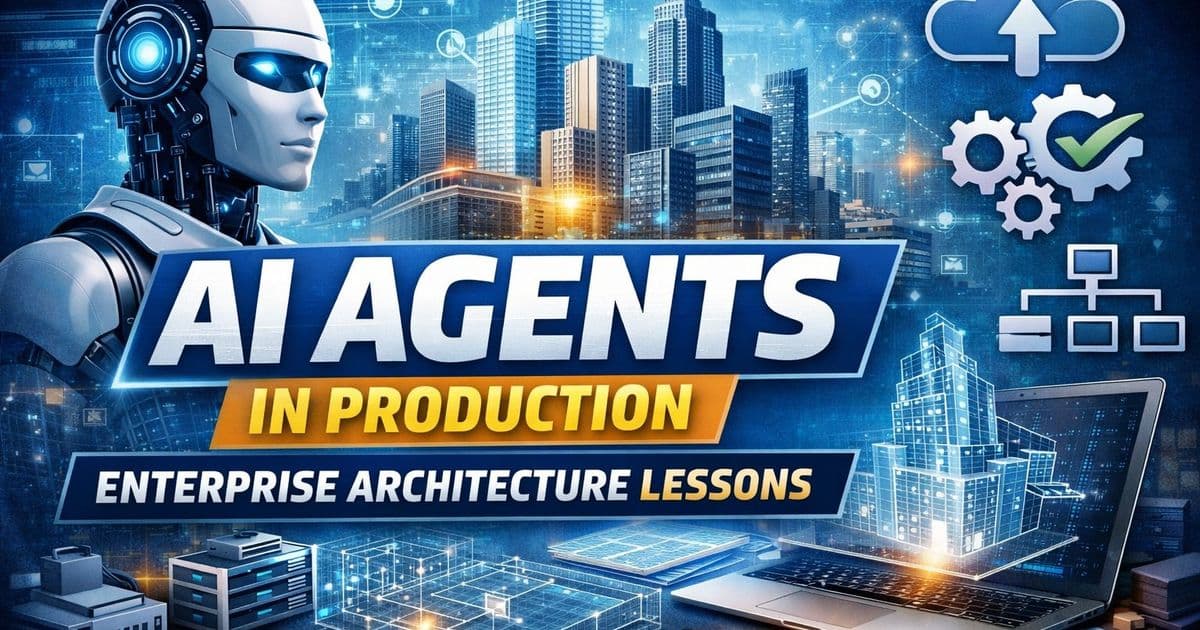 From Hype to Reality: What Production AI Agents Actually Look Like in 2026 (part 1)
