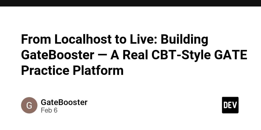From Localhost to Live: Building GateBooster — A Real CBT-Style GATE Practice Platform