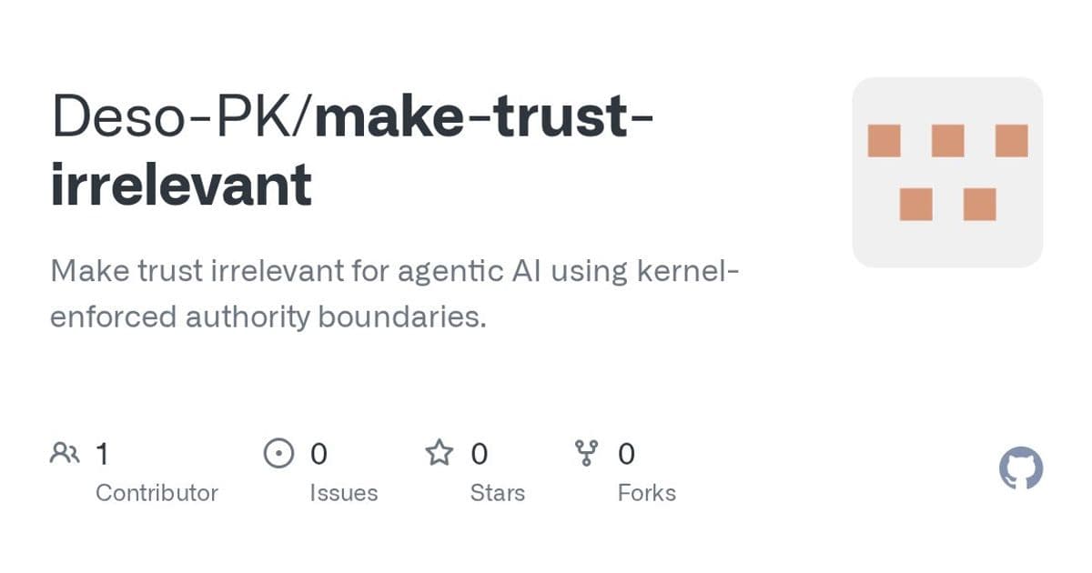 The Kernel-First Approach to AI Safety: Why Trust Is the Wrong Foundation for Agentic Systems