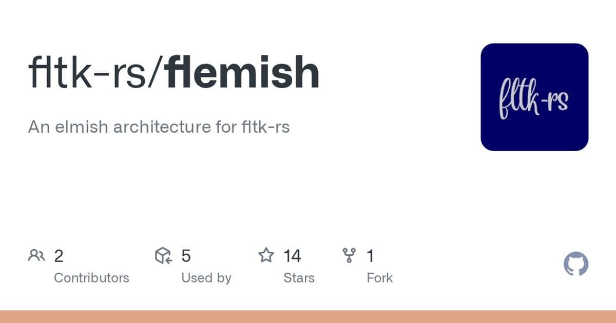 Flemish: Bringing Elmish Architecture to Rust's FLTK GUI Framework