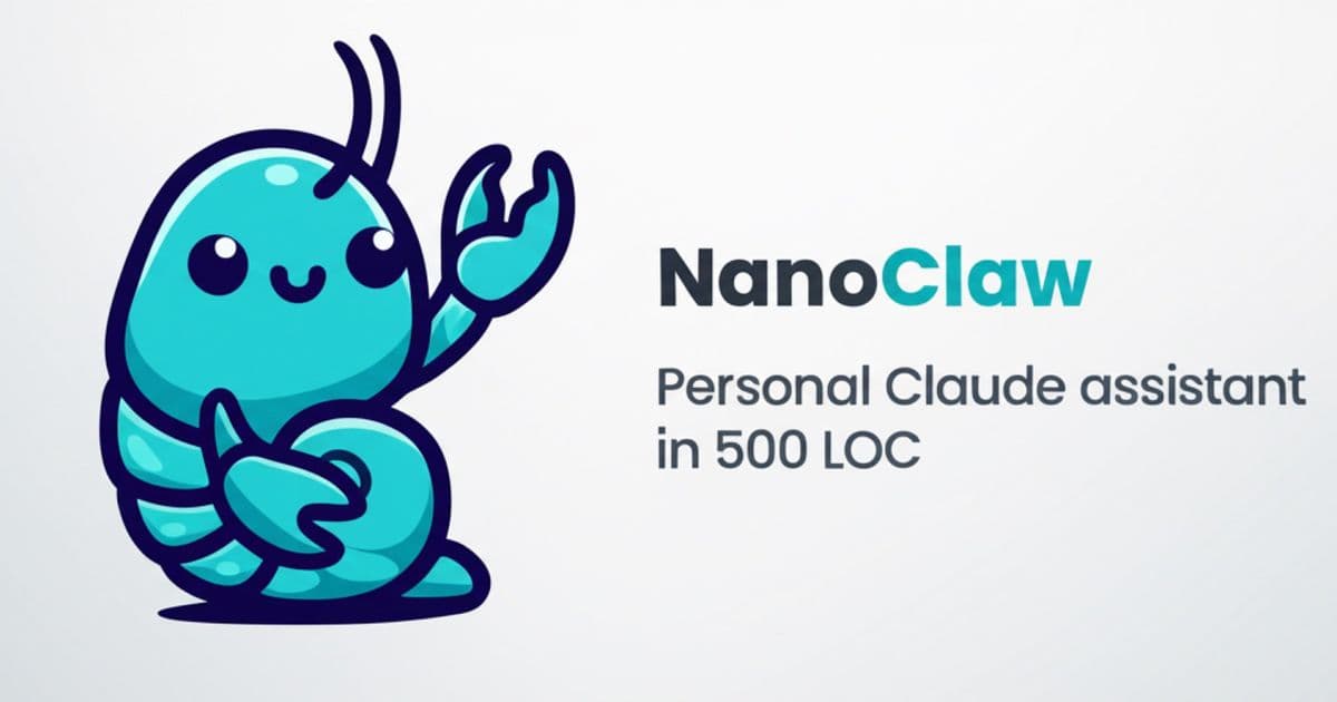 NanoClaw: A Personal Claude Assistant Built for Understanding and Security