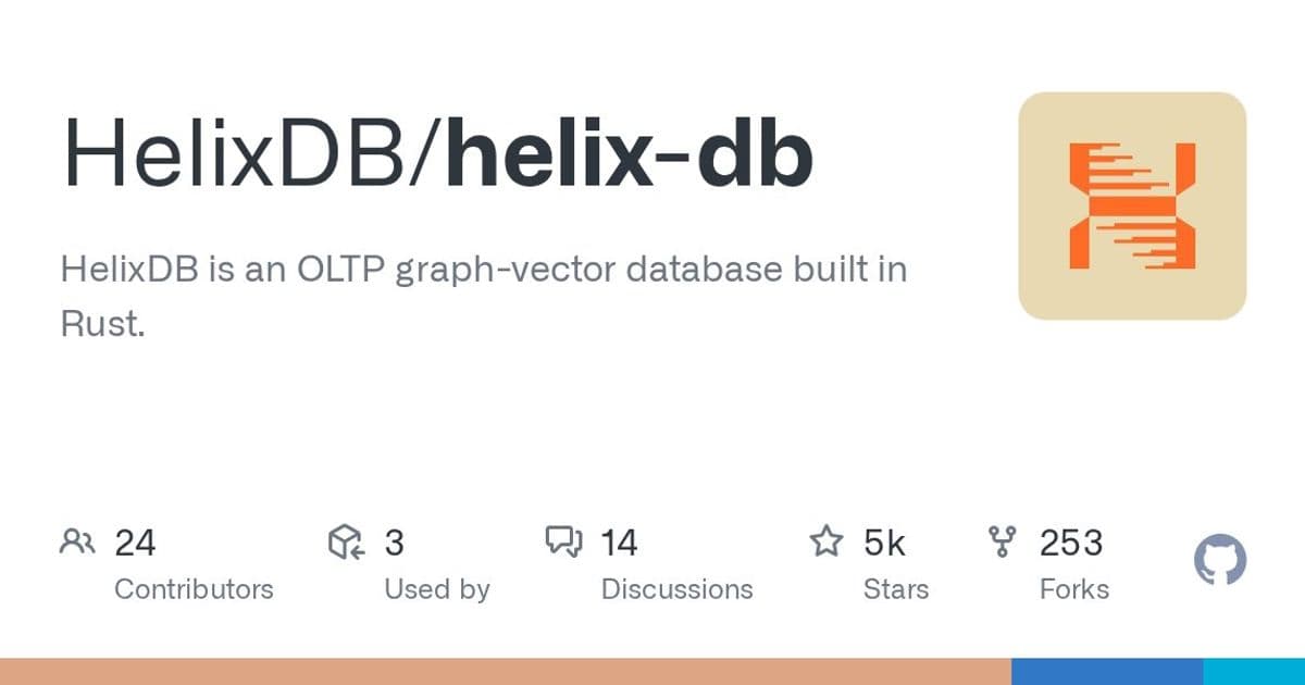 GitHub - HelixDB/helix-db: HelixDB is an OLTP graph-vector database built in Rust. · GitHub