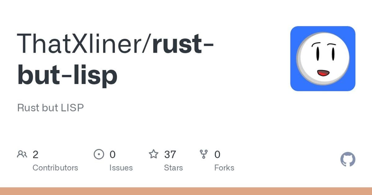 rlisp: When Rust Met Lisp - A S-Expression Frontend for Rust Semantics