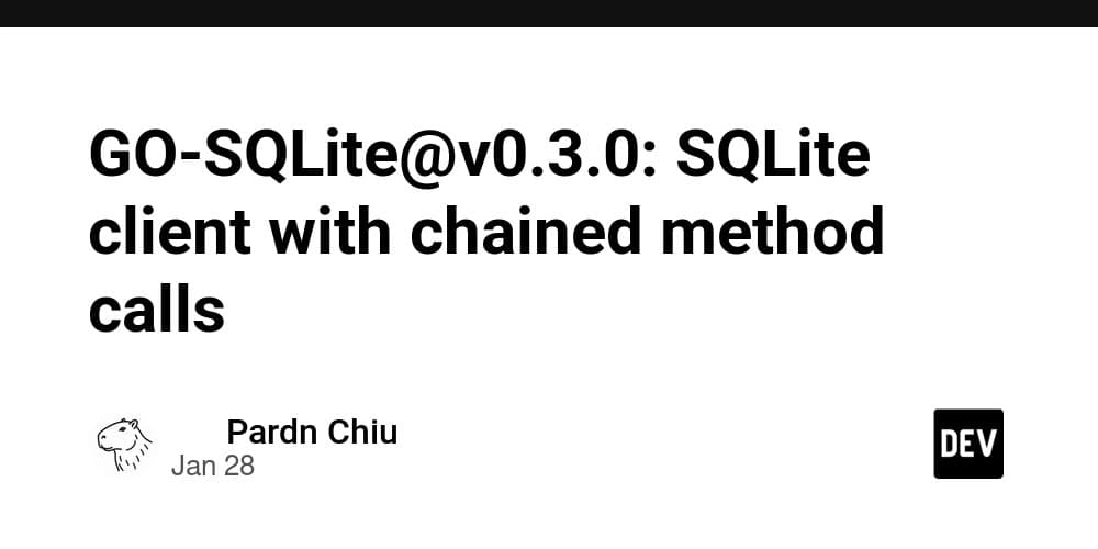 GO-SQLite@v0.3.0: SQLite client with chained method calls