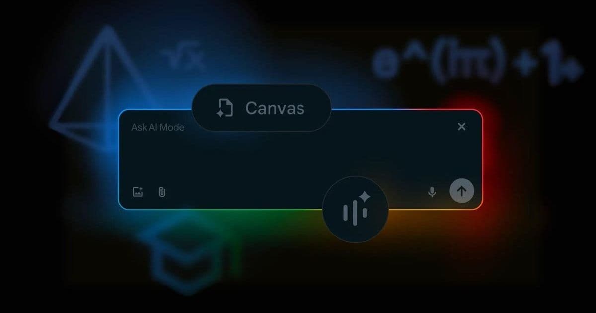 Google Supercharges AI Search: Canvas Workspace, Visual Queries and Live Lens Debut