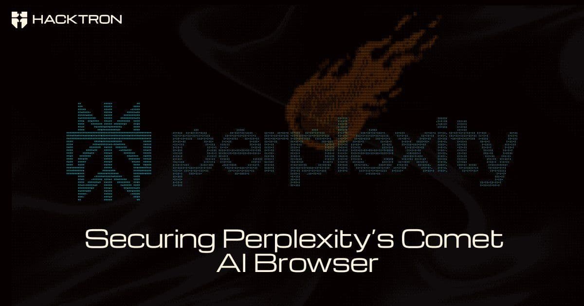 Hacktron Uncovers UXSS Vulnerability in Perplexity Comet Browser Extension