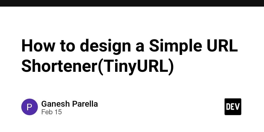 Designing TinyURL: The 'Hello World' of System Design