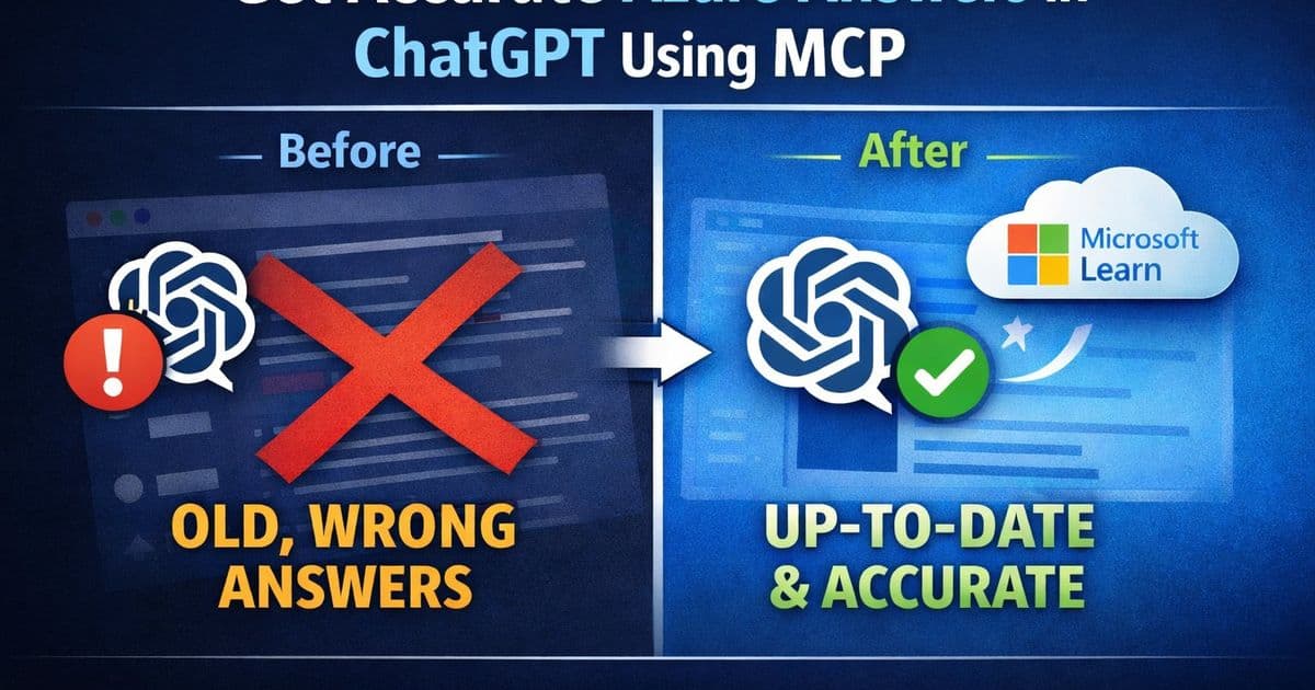 How to Get Accurate Azure Answers in ChatGPT Using MCP