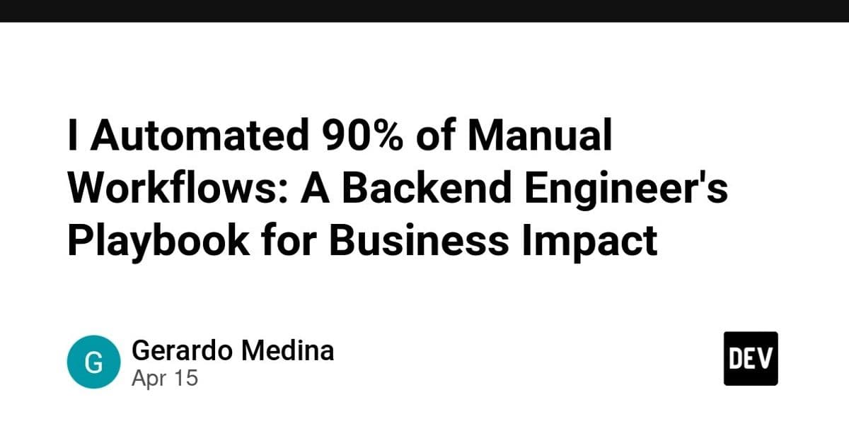 From Manual Chaos to Automated Excellence: A Backend Engineer's Journey to 90% Workflow Automation