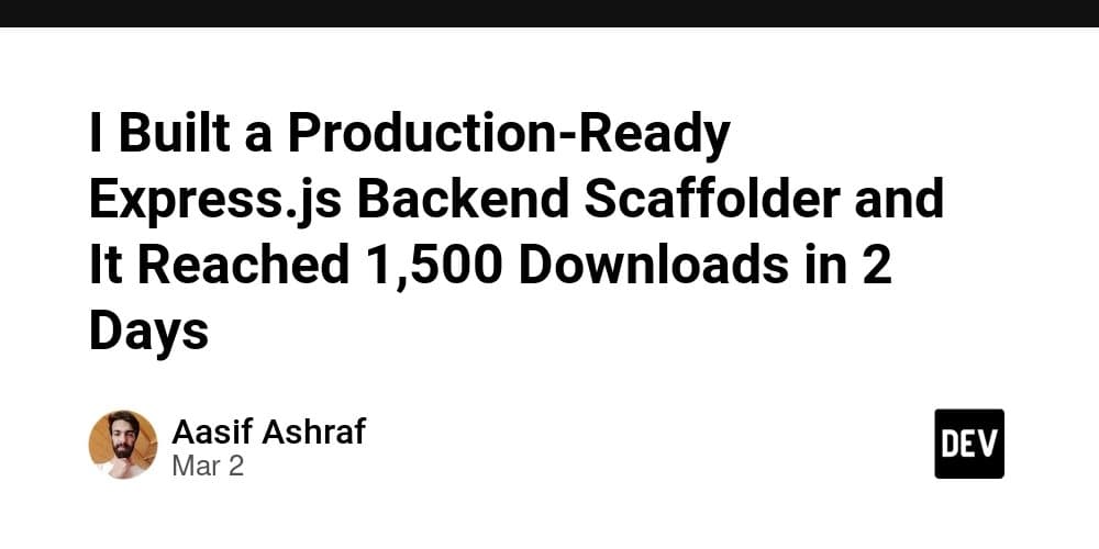 Building a Production-Ready Express.js Scaffolder: From Repetitive Setup to 1,500 Downloads in 2 Days