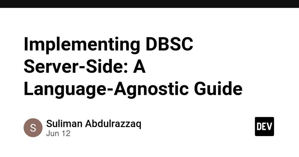 DBSC Server Implementations Need a Wire Contract, Not a Framework