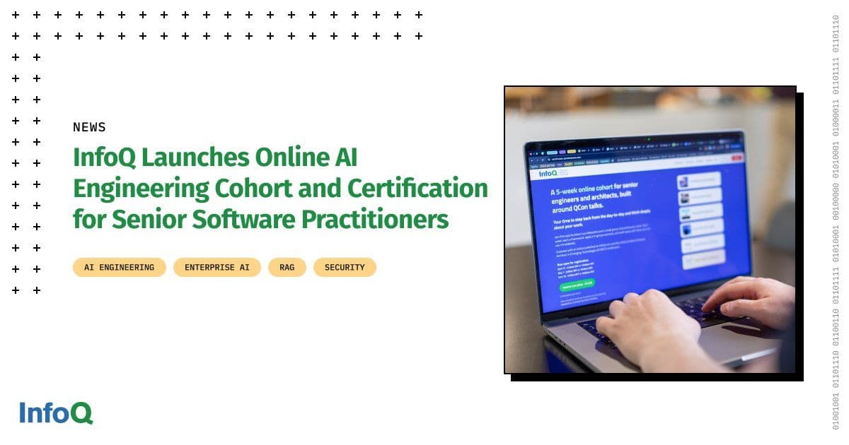 InfoQ’s Certified AI Engineering Cohort Tackles Production‑Scale AI Challenges