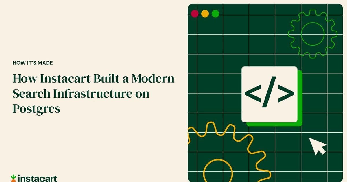 Inside Instacart's Postgres-Powered Search Revolution: How pgvector Transformed Retail Discovery